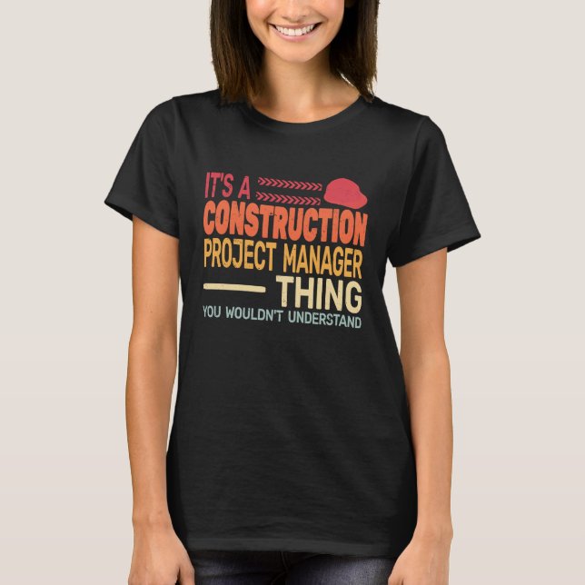 It's A construction project manager Thing retro Fa T-Shirt (Vorderseite)