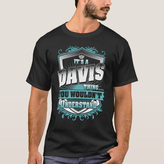 It's A DAVIS Thing You Wouldn't Understand Classic T-Shirt (Vorderseite)