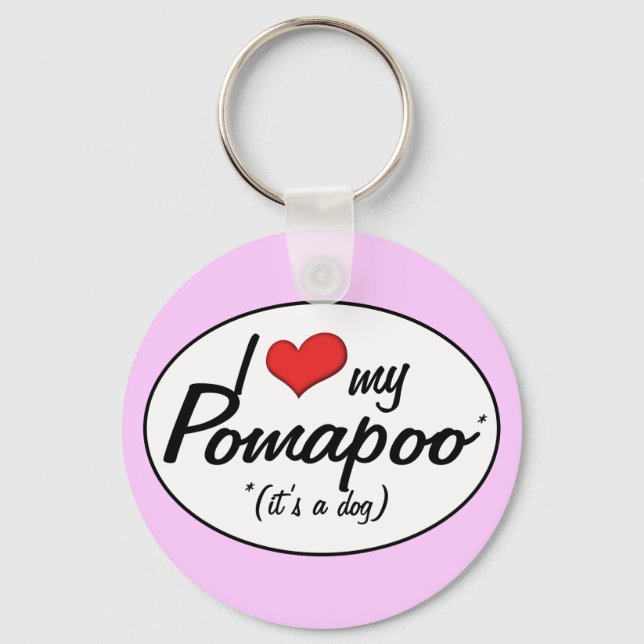 It's a Dog! I Love My Pomapoo Schlüsselanhänger (Vorderseite)