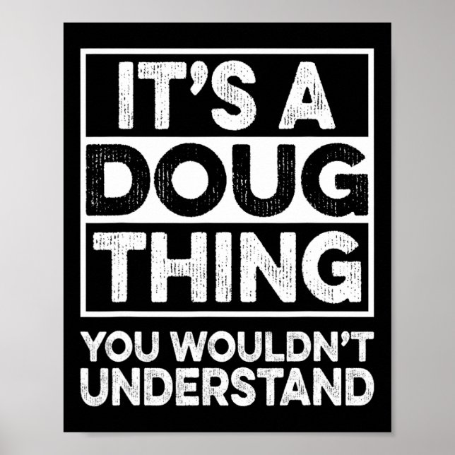 It's A Doug Thing You Wouldn't Understand Doug Chr Poster (Vorne)