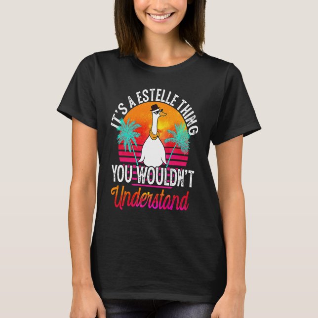 It's A Estelle Thing You Wouldn't Understand  Este T-Shirt (Vorderseite)