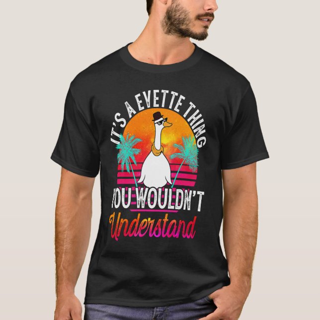 It's A Evette Thing You Wouldn't Understand  Evett T-Shirt (Vorderseite)