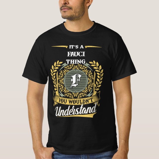 It's a Fauci Thing You Wouldn't Understand T-Shirt (Vorderseite)