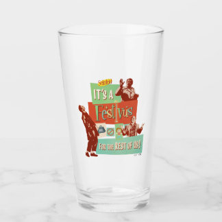 It's a Festivus for the Rest of Us Glas