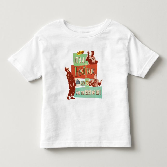 It's a Festivus for the Rest of Us Kleinkind T-shirt (Vorderseite)