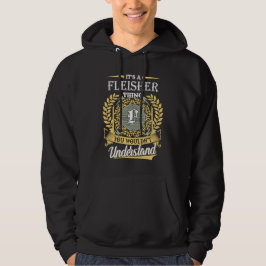 It's A Fleisher Thing You Couldn't Understand Hoodie