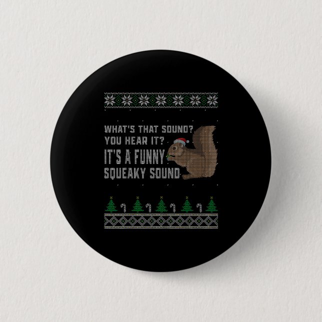 Its A Funny Squeaky Sound Funny Squirrel Christmas Button (Vorderseite)