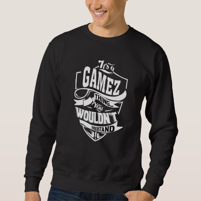 It's A Gamez Thing Sweatshirt (Vorderseite)
