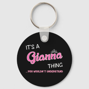 It's a Gianna thing you wouldn't understand Schlüsselanhänger