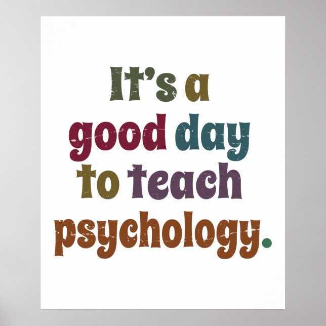 It's A Good Day To Teach Psychology Psychologist Poster (Vorne)