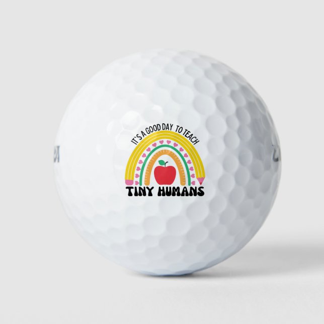 Its A Good Day To Teach Tiny Humans Golfball (Vorderseite)