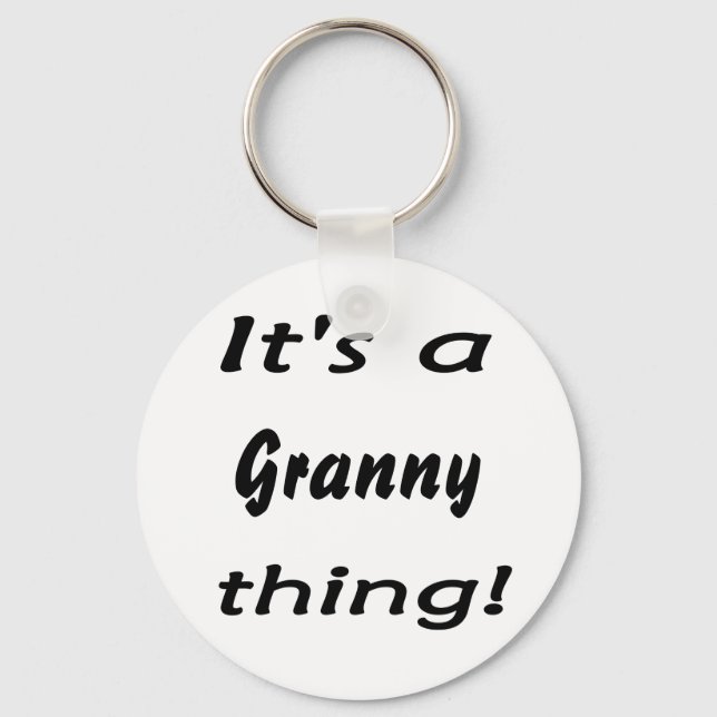 It's a granny thing! schlüsselanhänger (Vorderseite)
