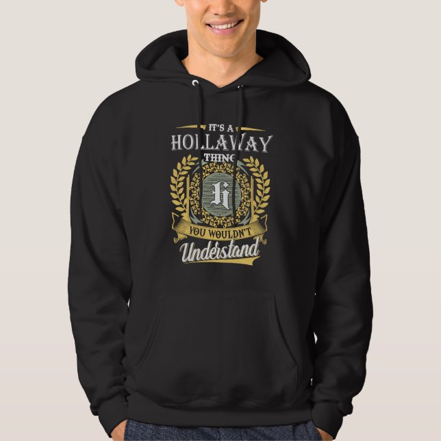 It's A Hollaway Thing You Couldn't Understand Hoodie (Vorderseite)