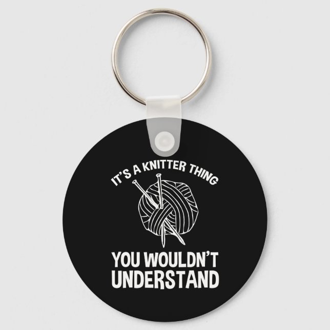 It's A Knitter Thing - You Wouldn't Understand Schlüsselanhänger (Vorderseite)