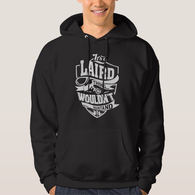 It's a LAIRD Thing Hoodie (Vorderseite)