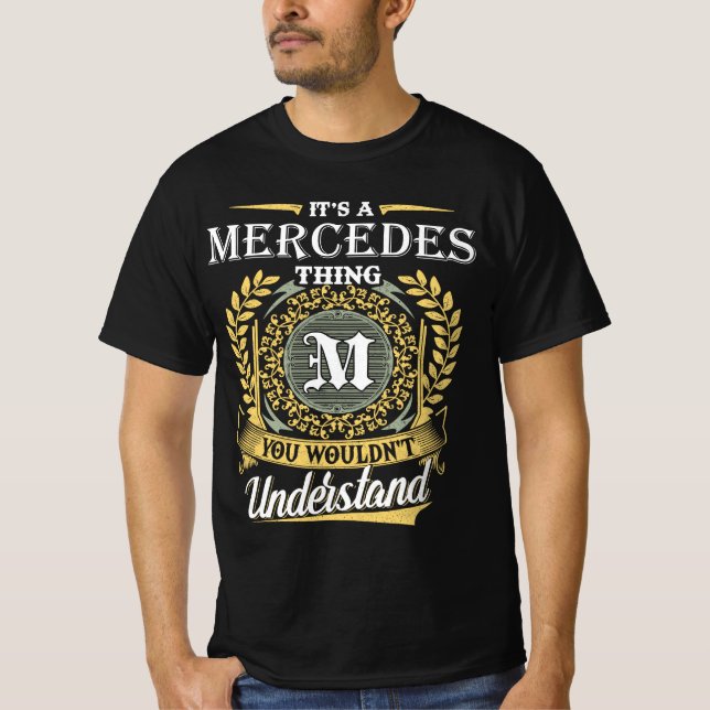 It's a Mercedes Thing You Wouldn't Understand T-Shirt (Vorderseite)
