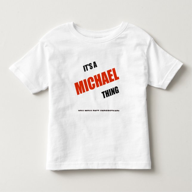 "It's a Michael Thing" T-Shirt (Vorderseite)
