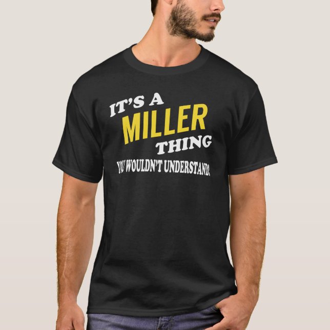 It's a MILLER Thing You Wouldn't Understand T-Shirt (Vorderseite)