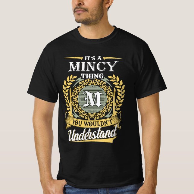 It's A Mincy Thing You Couldn't Understand T-Shirt (Vorderseite)