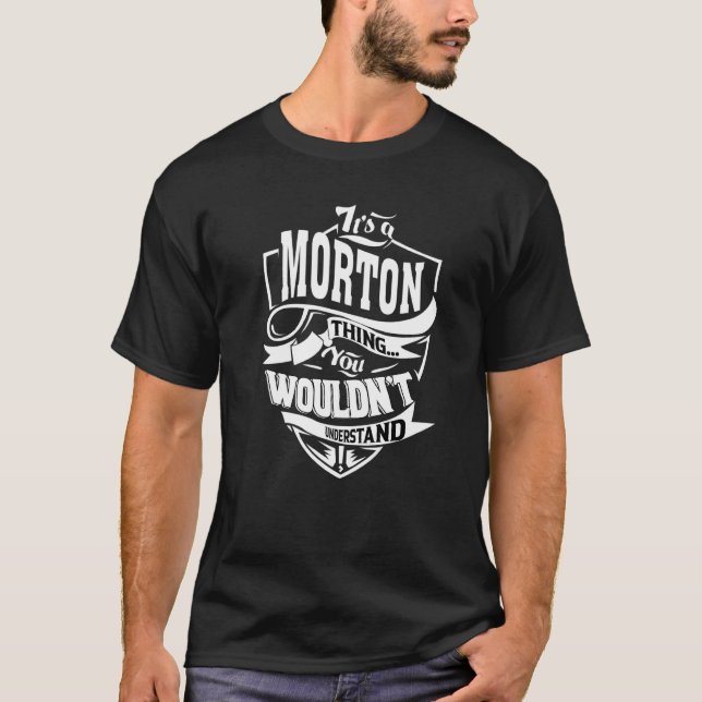 It's A Morton Thing T-Shirt (Vorderseite)
