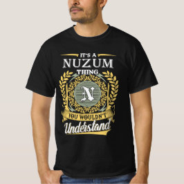 It's A Nuzum Thing You Couldn't Understand T-Shirt