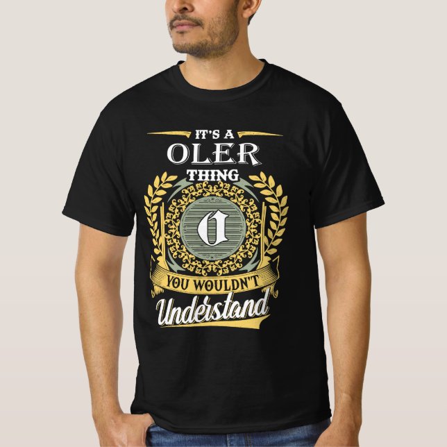 It's A Oler Thing You Couldn't Understand T-Shirt (Vorderseite)