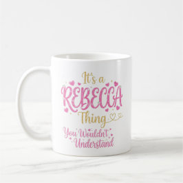 It's A Rebecca Thing Pink Gold Women Gift Kaffeetasse