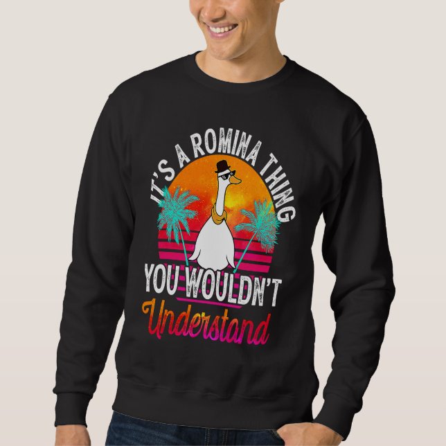 It's A Romina Thing You Wouldn't Understand  Romin Sweatshirt (Vorderseite)