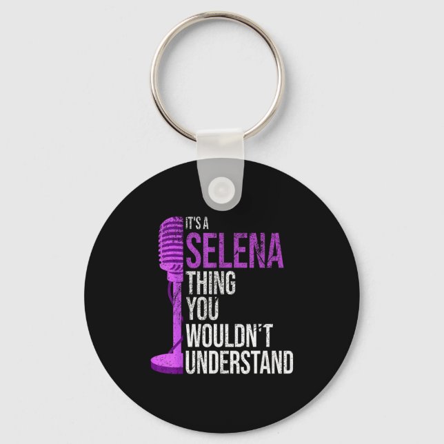 It's A Selena Thing You Wouldn't Understand - Funn Schlüsselanhänger (Vorderseite)