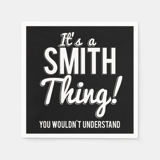 Its A Smith Thing You Wouldnt Understand Serviette (Vorderseite)