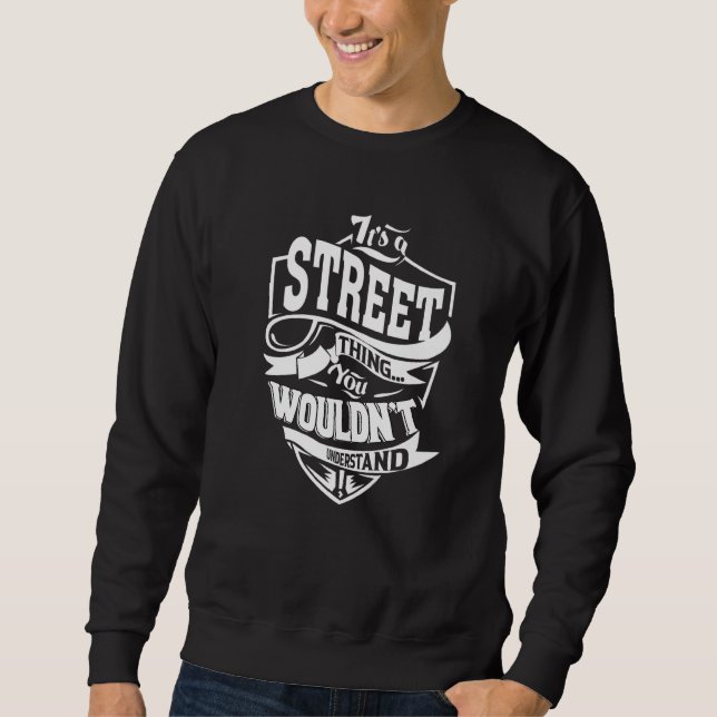 It's A Street Thing Sweatshirt (Vorderseite)