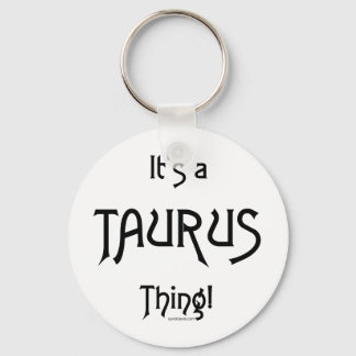 It's a Taurus Thing Schlüsselanhänger