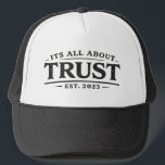 It's All About Trust Truckerkappe<br><div class="desc">“It’s All About Trust.”

Simple words. Enduring principle.

Trust is the foundation behind everything that lasts—relationships,  leadership,  and the commitments we make every day. This hat keeps the message clear and visible: trust isn’t declared,  it’s demonstrated.

Clean design.
Timeless reminder.
Worn with intention.</div>