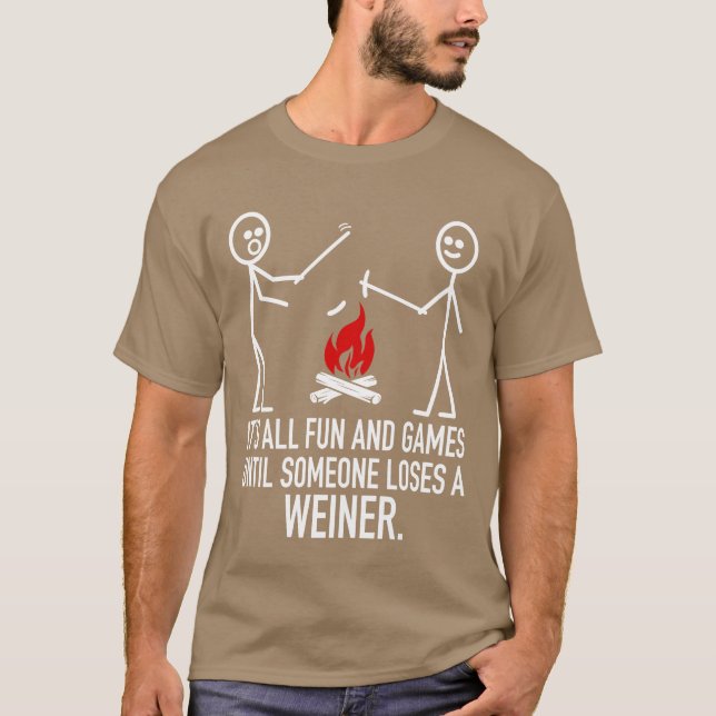Its All Fun And Games Camping Stick Figure Joke fr T-Shirt (Vorderseite)