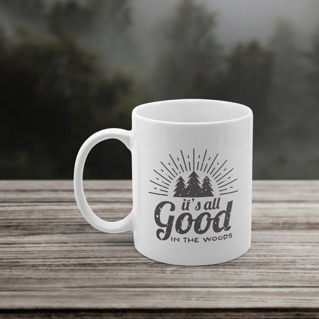 It's All Good in the Woods Kaffeetasse (Von Creator hochgeladen)