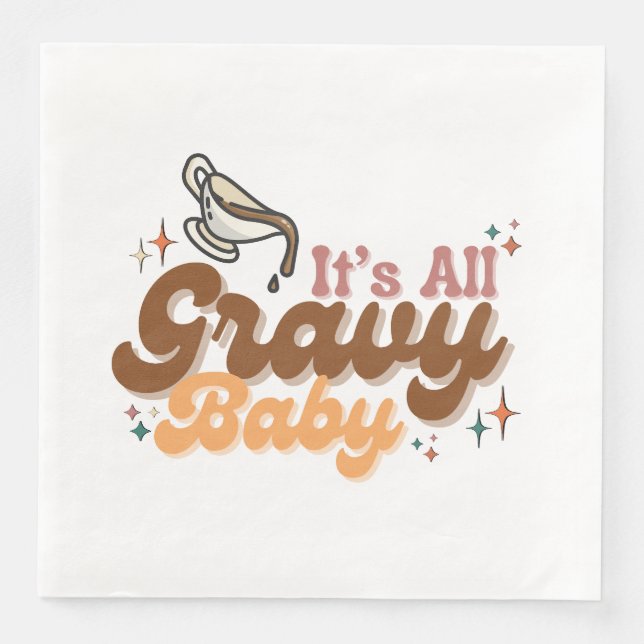 "It's All Gravy Baby" Napkins Serviette (Vorderseite)