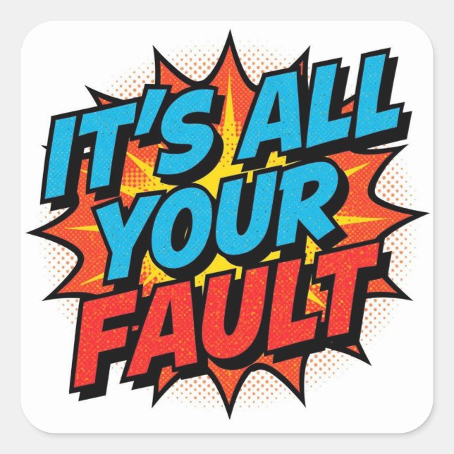 It's All Your Fault - Sticker (Devant)