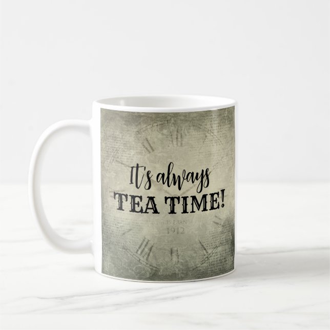 It's Always Tea Time Mug (Gauche)