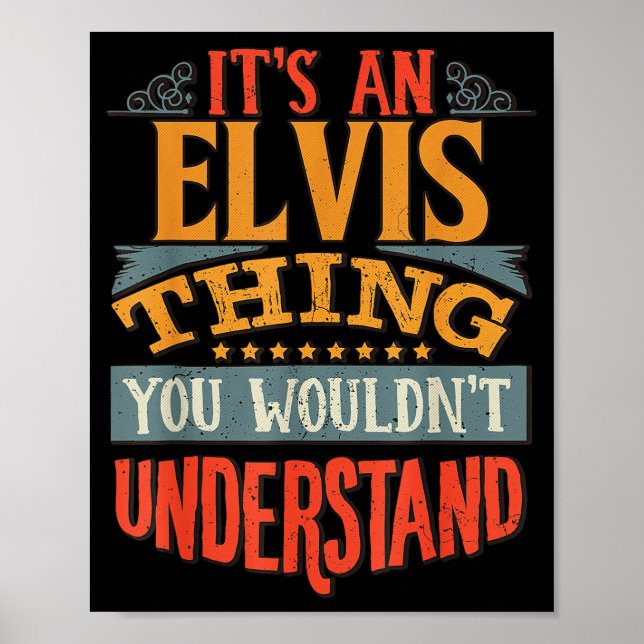 It's An Elvis Thing You Wouldn't Understand  Poster (Vorne)