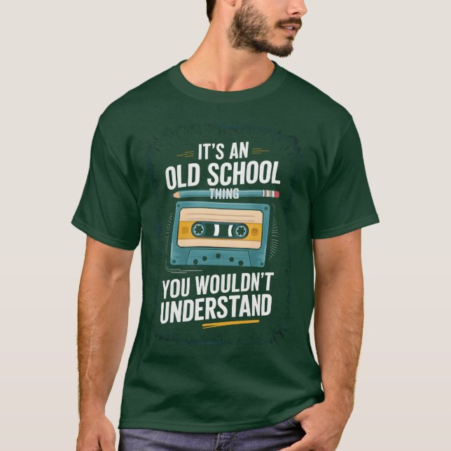 Its An Old Schoolhing You Wouldnt Understand frien T-Shirt (Vorderseite)