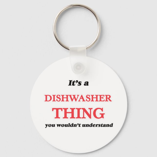 It's and Dishwasher thing, you wouldn't understand Schlüsselanhänger (Vorderseite)