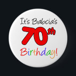 It's Babcia's 70th Birthday Fun, Colorful Button<br><div class="desc">It's Babcia's 70th Birthday fun and colorful button. Celebrate a Polish grandmother's 70th milestone birthday with these cool and colorful buttons. A Polish grandma will smile when she sees her party guests wearing these seventieth themed buttons!</div>