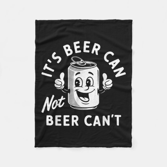 It's Beer Can Not Beer Can't Funny Drinking Retro  Fleecedecke (Vorderseite)