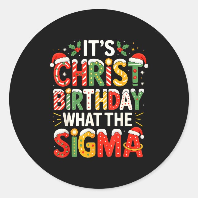 It's Christ Birthday Sigma Christian Christmas  Runder Aufkleber (Vorderseite)