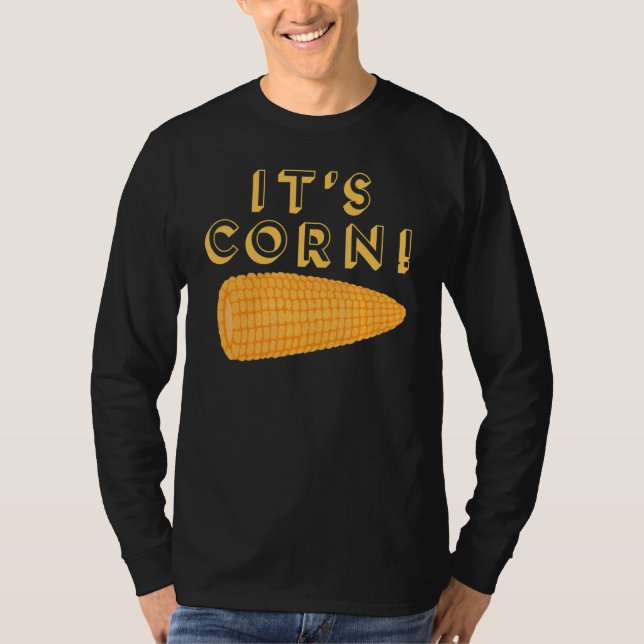 ITS CORN Meme 2 T-Shirt (Vorderseite)