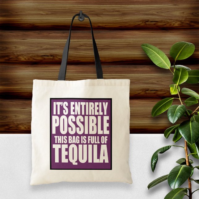 It's Entirely Possible This is My Tequila Bag Tragetasche (Von Creator hochgeladen)
