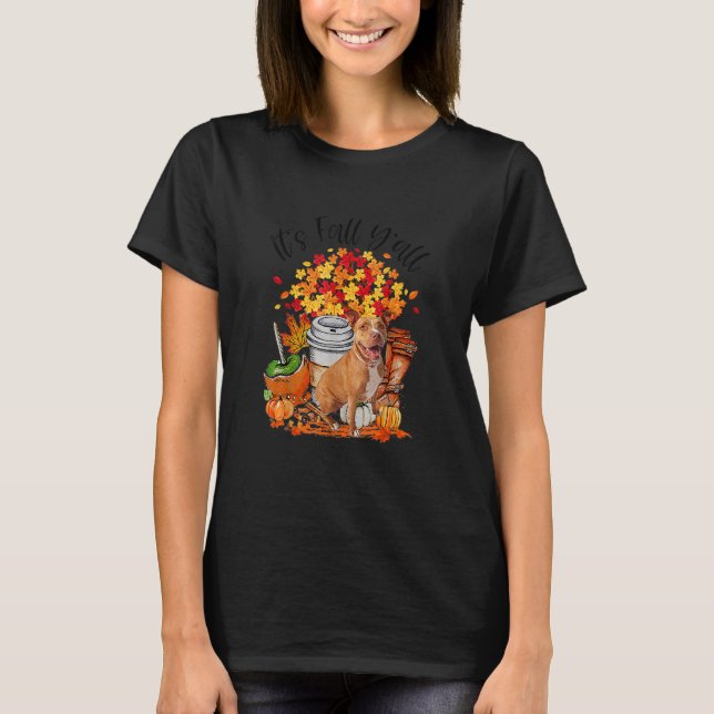 It's Fall Y'all Pitbull Dog Pumpkin Fall Autumn T-Shirt (Vorderseite)