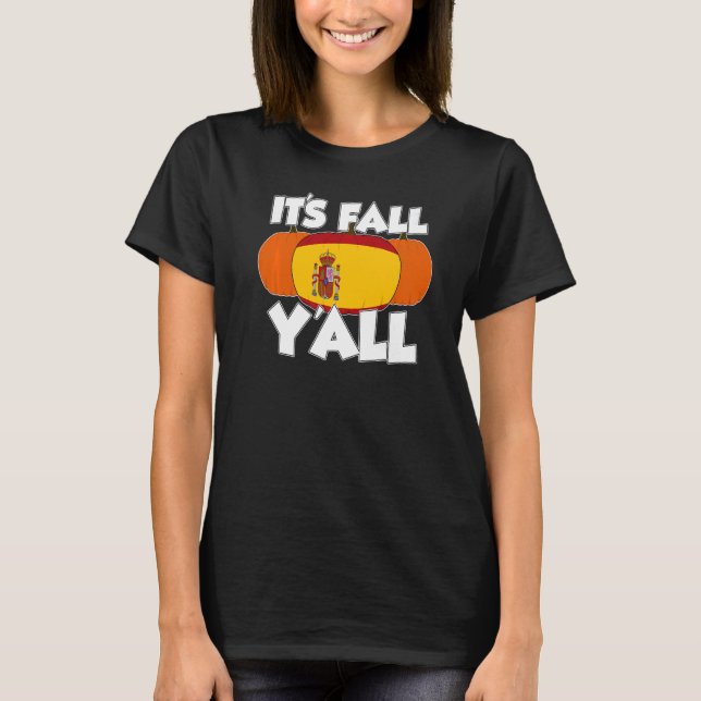 It's Fall Y'all Thanksgiving Pumpkin Spain   T-Shirt (Vorderseite)