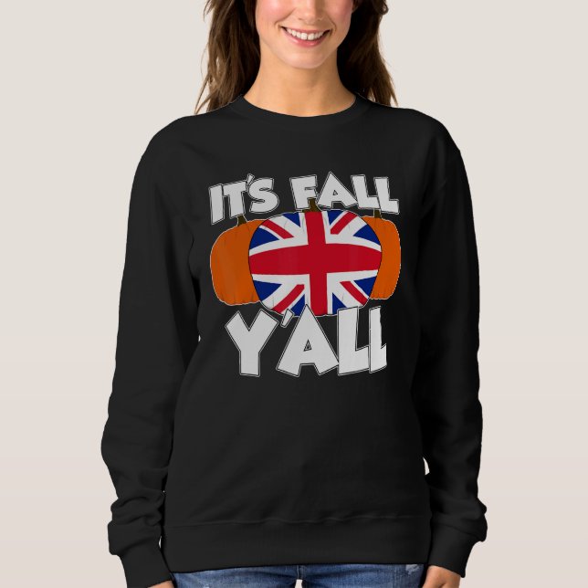It's Fall Y'all Thanksgiving Pumpkin UK Sweatshirt (Vorderseite)