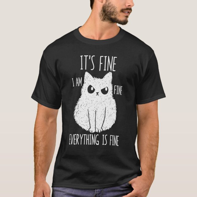 It's Fine I'm Fine Everything Is Fine Stressed Fre T-Shirt (Vorderseite)